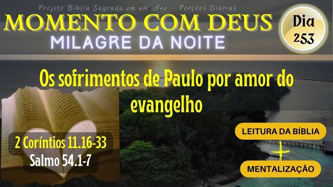 MOMENTO COM DEUS - MILAGRE DA NOITE - Dia 253/365 #biblia