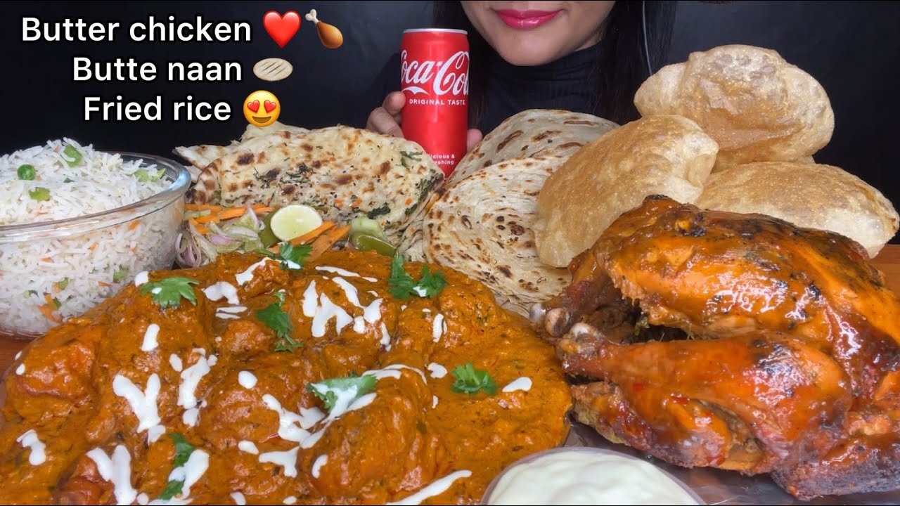 BUTTER CHICKEN,WHOLE GRILLED CHICKEN,BUTTERNAAN,PURI,PARATHA,FRIEDRICE *FOOD EATING*