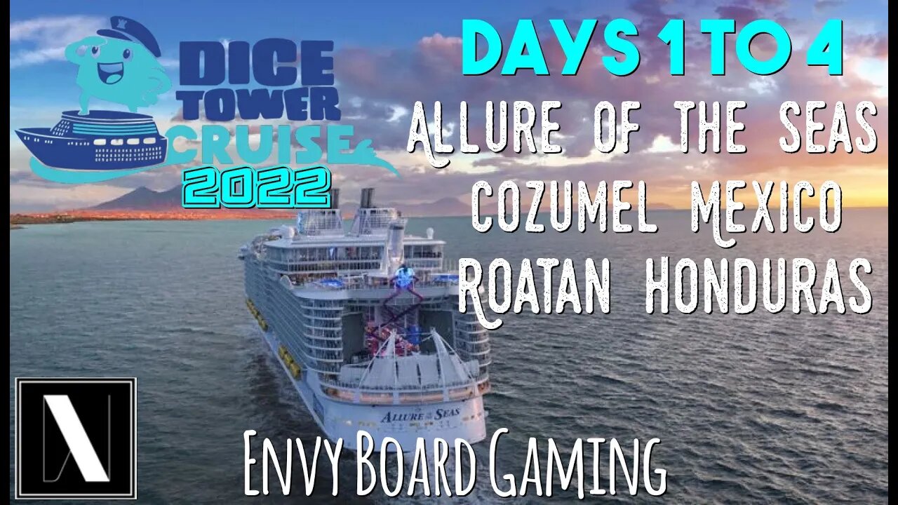 Dice Tower Cruise Allure of the Seas 2022 Days 1 Through 4