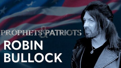 Elijah Streams 8/09/22 - Prophets and Patriots - Episode 16 with Robin Bullock and Steve Shultz