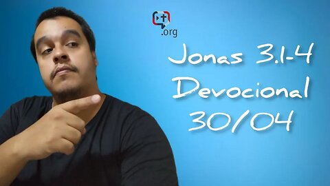 Jonas 3.1.4 — Devocional