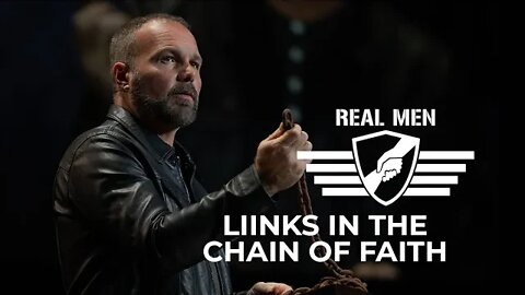 Real Men - Links in the Chain of Faith