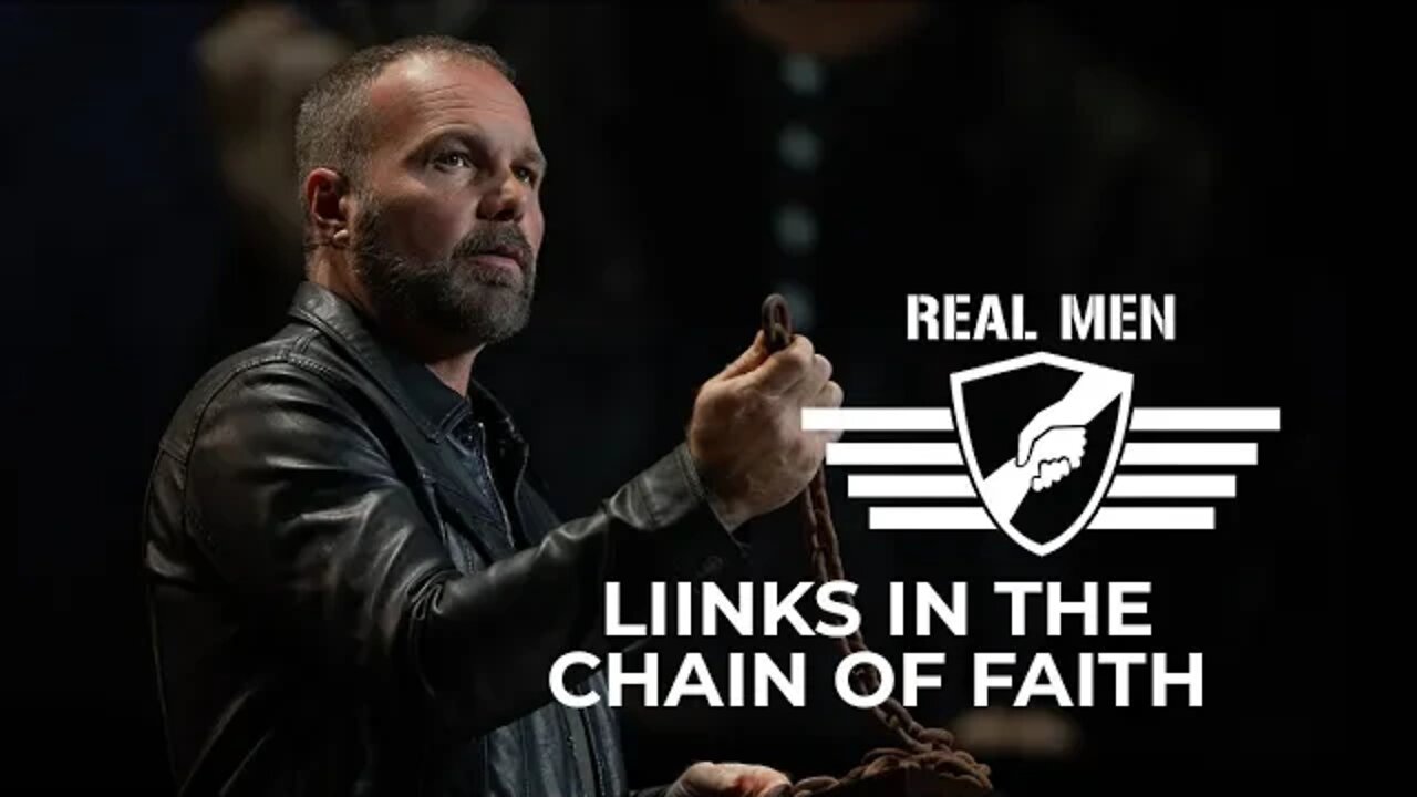 Real Men - Links in the Chain of Faith