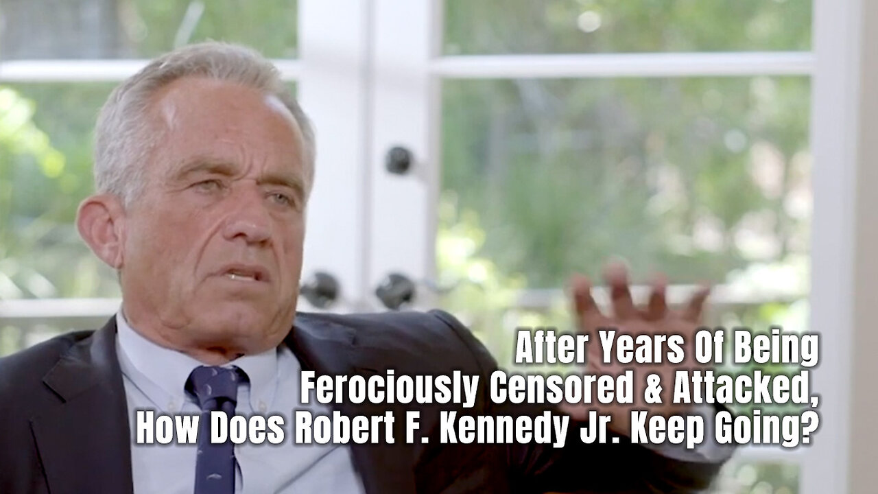 After Years Of Being Ferociously Censored & Attacked, How Does Robert F. Kennedy Jr. Keep Going?