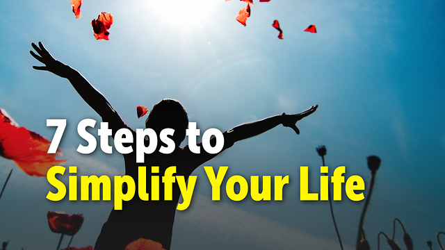 7 Steps to Simplify Your Life