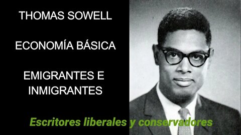 Thomas Sowell - Emigrantes e inmigrantes