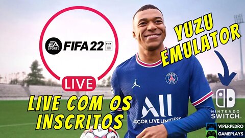 LIVE: FIFA 22 no YUZU EMULATOR! Jogando com os inscritos AO VIVO (Nintendo Switch - PC)