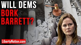 Will Dems Bork Barrett? – LNTV