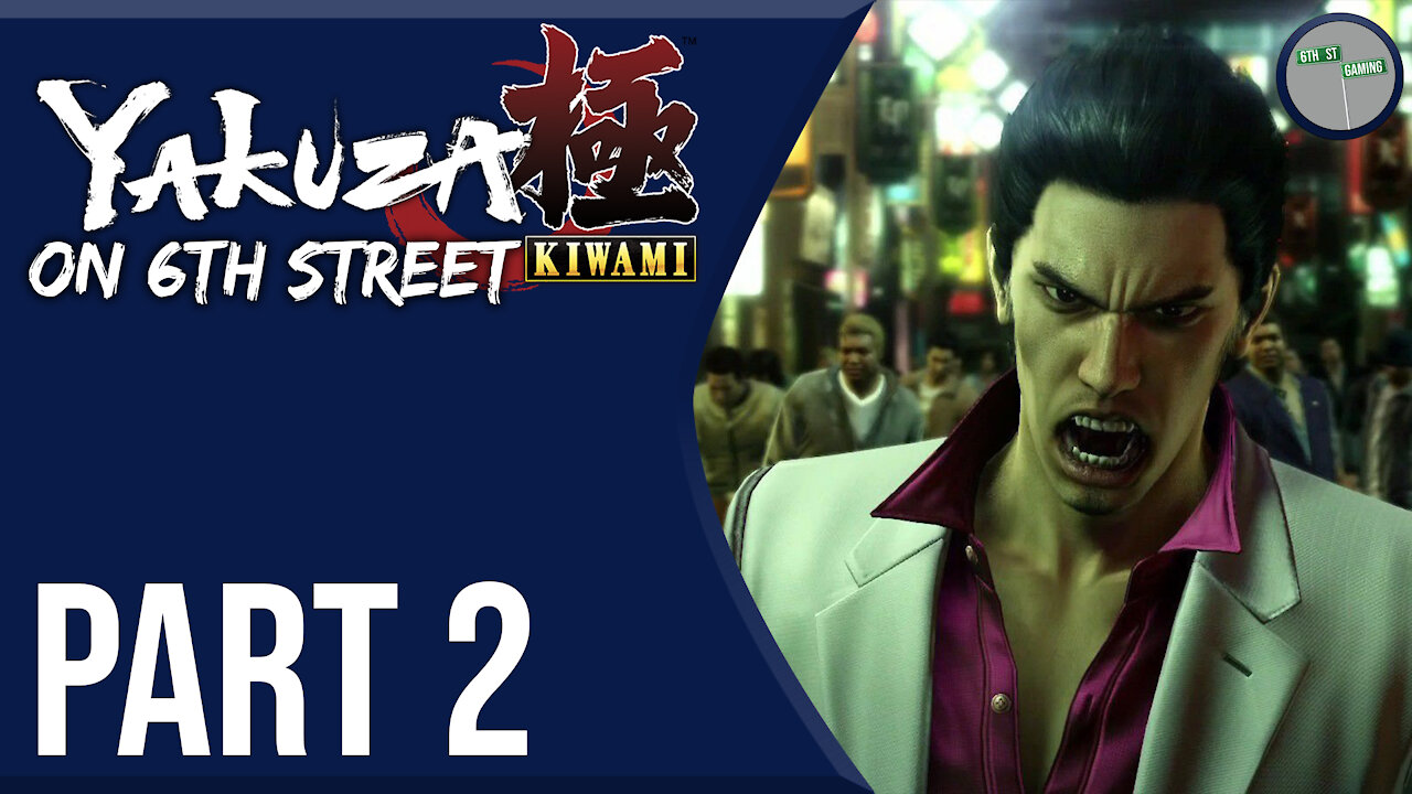 Yakuza Kiwami on 6th Street Part 2
