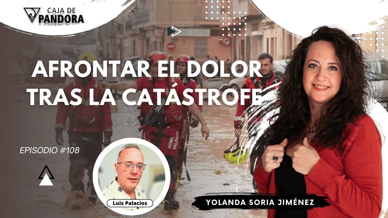 AFRONTAR EL DOLOR TRAS LA CATÁSTROFE con Yolanda Soria