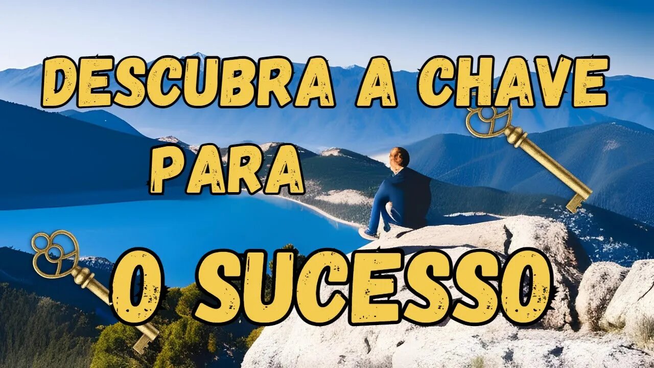 🔑 A MENTE OUSADA: A CHAVE PARA O SUCESSO 🔑