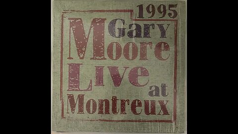 Gary Moore Live in Montreux 1995 - Bootleg
