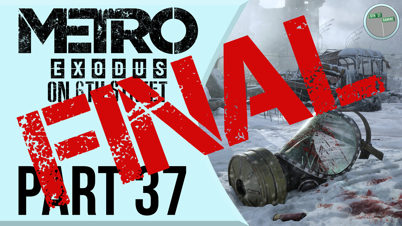 Metro: Exodus on 6th Street Part 37