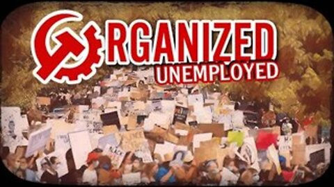 Organized Unemployed -