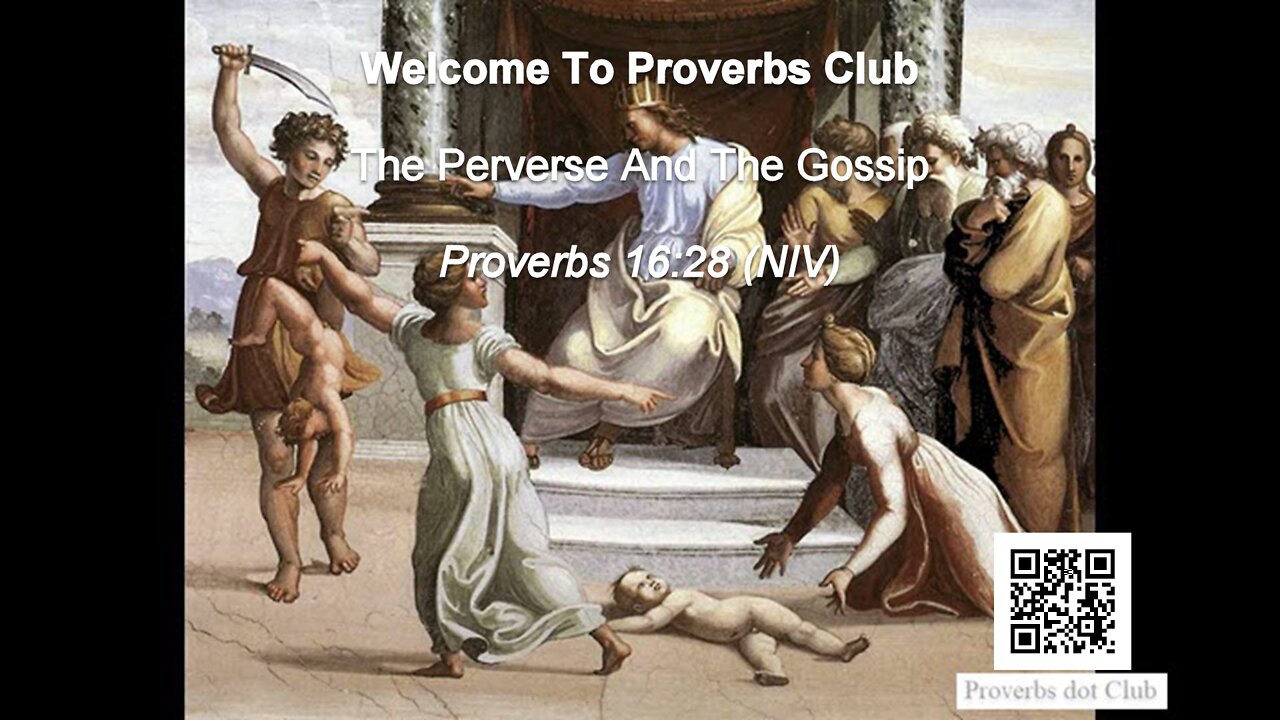 The Perverse And The Gossip - Proverbs 16:28