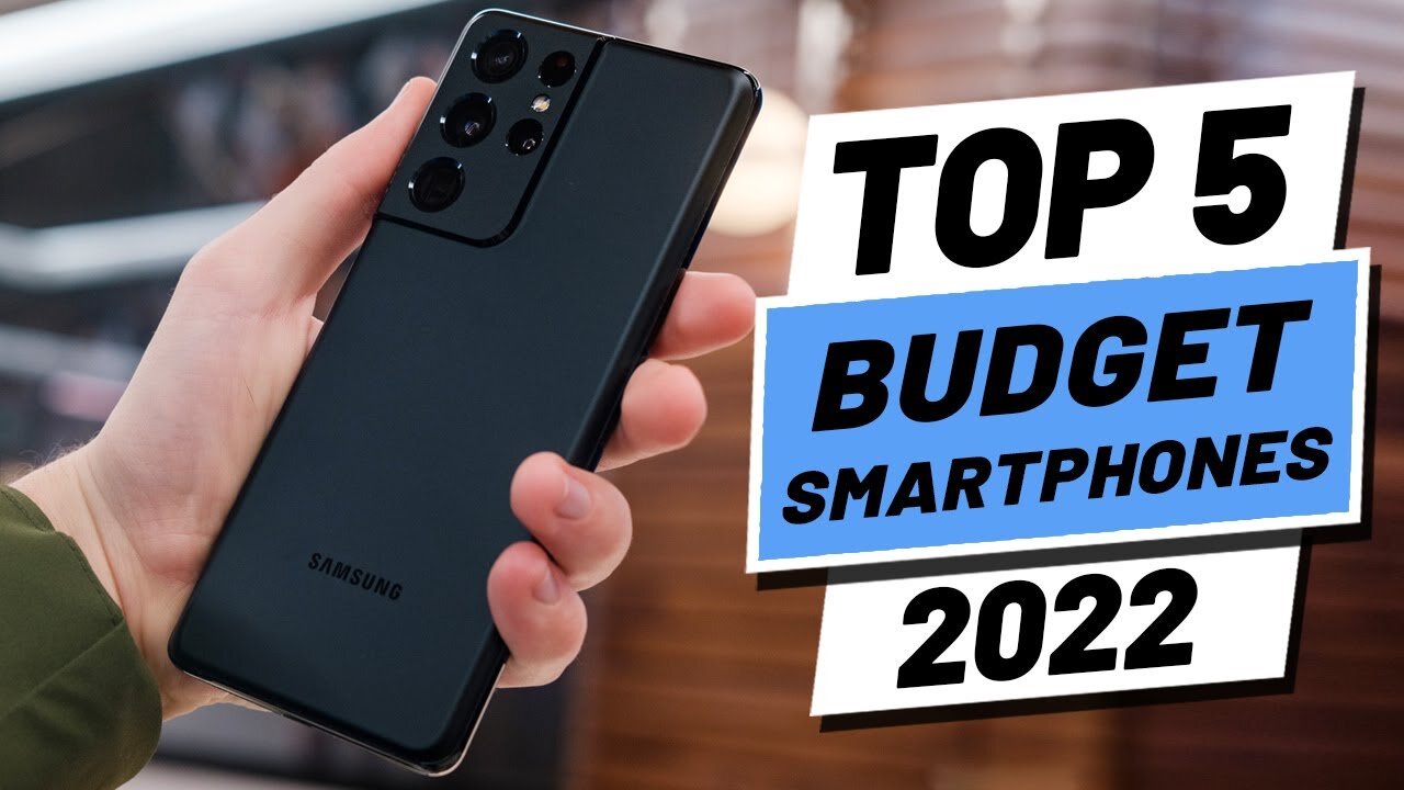 Top 5 BEST Budget Smartphones of 2022