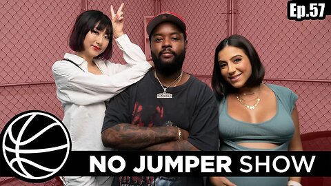 The No Jumper Show Ep. 57 featuring Lena The Plug