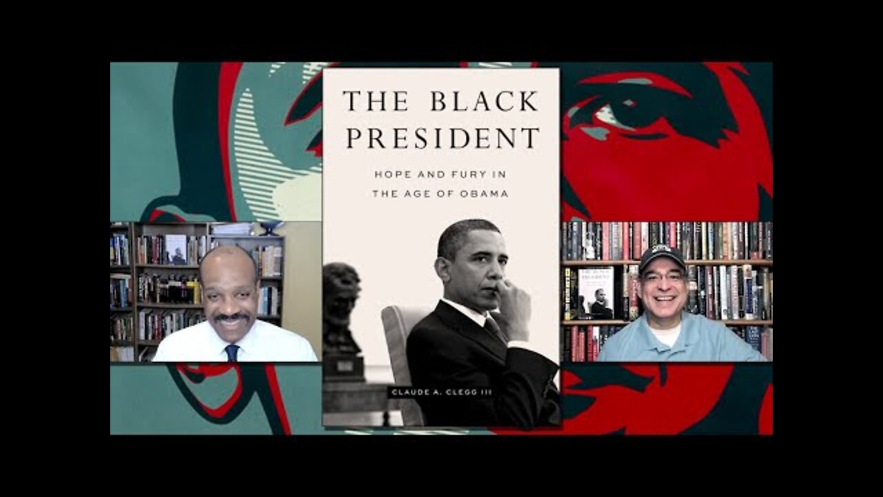 Claude A. Clegg III – The Black President: Hope and Fury in the Age of Obama