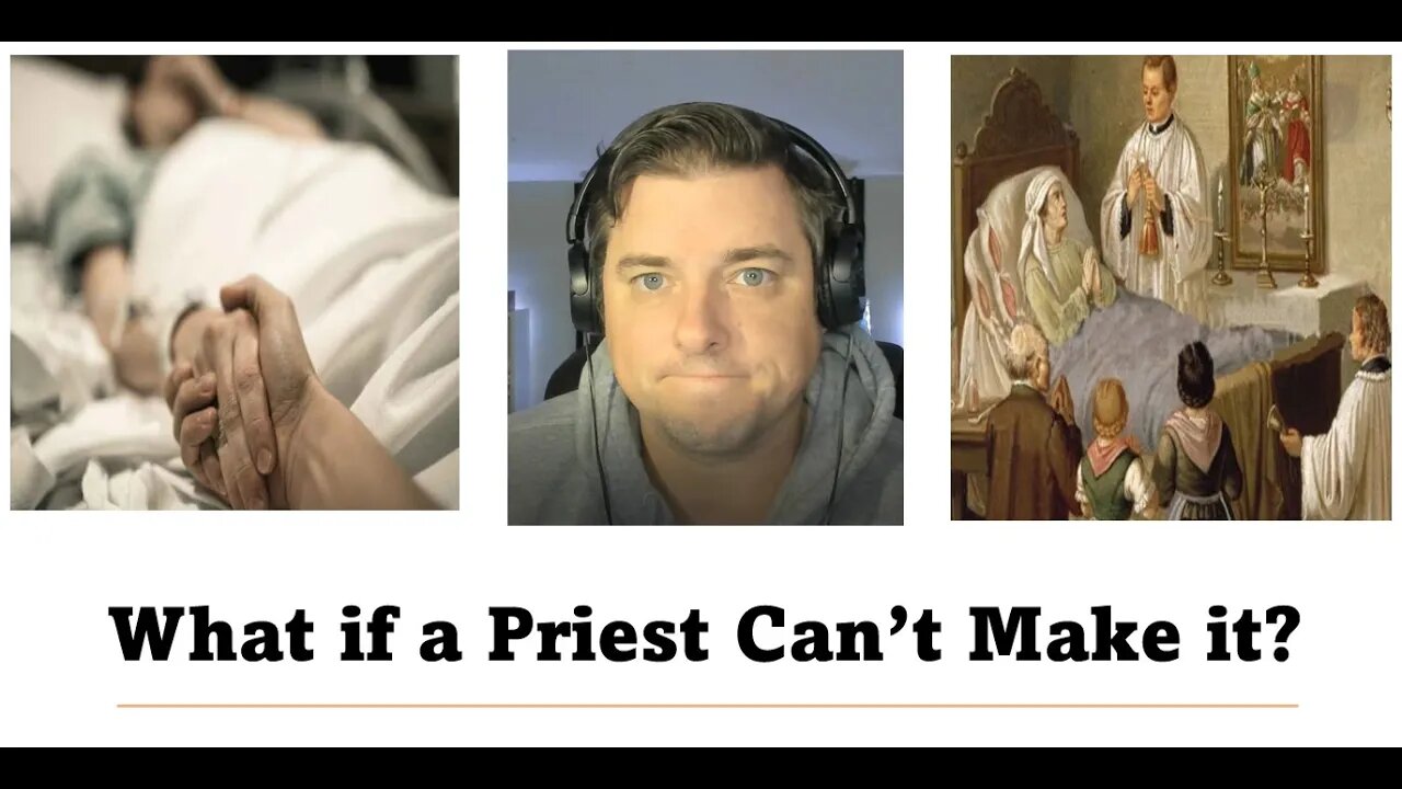 When you are Dying Without a Priest!