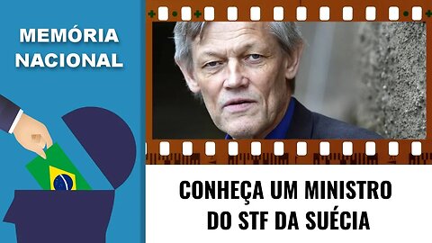 CONHEÇA UM MINISTRO DO STF DA SUÉCIA
