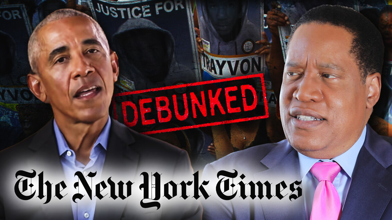 Debunking NY Times’ and Obama’s Narrative About Racism in America | Larry Elder