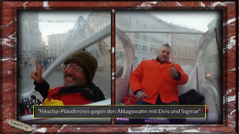 Rikscha-Plaudereien gegen den Alltagswahn mit Elvis und Sigmar