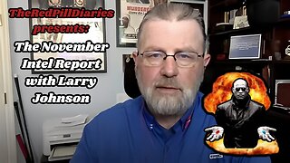 {Live} The November 14th Intel Report feat. C.I.A Analyst Larry Johnson