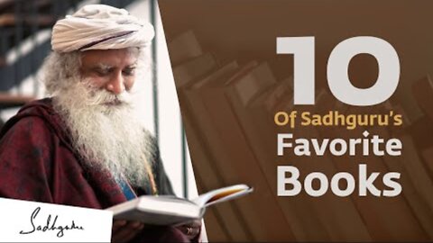 10 of Sadhguru's Favorite Books | Sadhguru