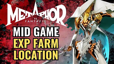 Mid Game Exp Farm - Metaphor : ReFantazio