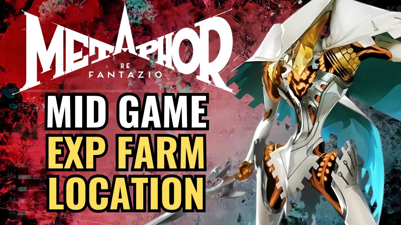 Mid Game Exp Farm - Metaphor : ReFantazio