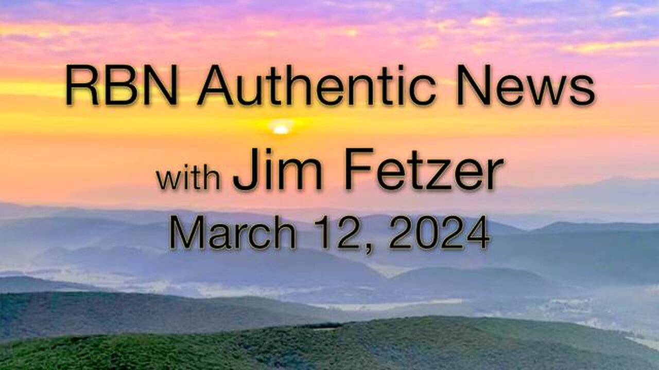 RBN Authentic News (12 March 2024)