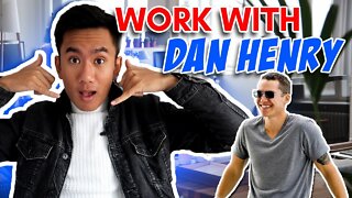 How I Ended Up Working With Dan Henry