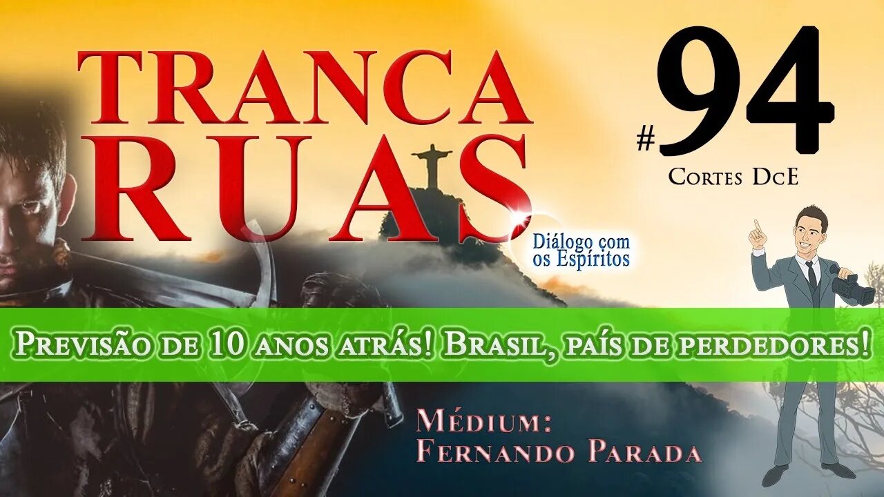 Cortes DcE #94 *Previsão de Tranca Ruas de 10 anos atrás! Brasil, país de perdedores!*