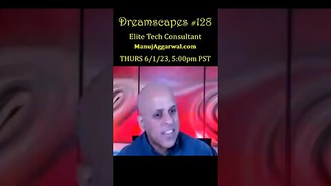 #Dreamscapes Ep128 w/ ManujAggarwal.com ~ THURS 6/1/23 @ 5:00pm PST! ~ #ytshorts