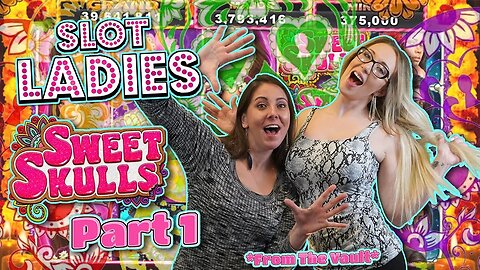 🎰SLOT LADIES 🍭2 Part SLOT Challenge 🍭First up SWEET SKULLS!!!!💀
