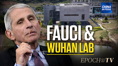 NIH Deleted Virus Info From Wuhan Lab: Docs | China in Focus