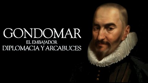 Gondomar. El embajador.