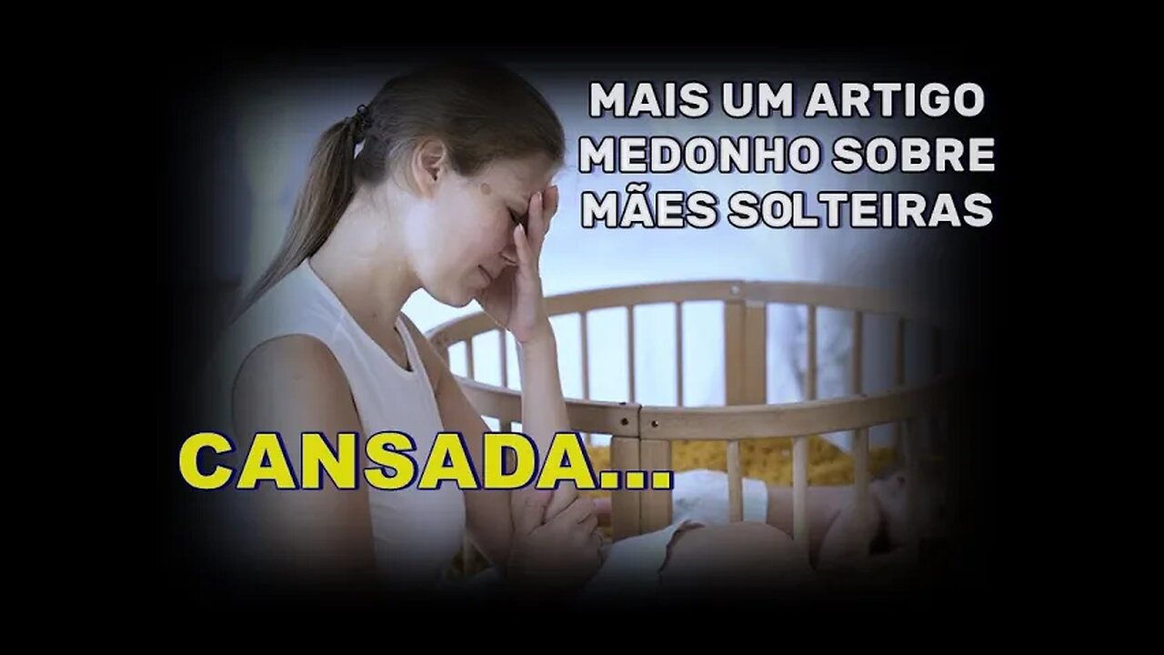 DESABAFOS DE MÃES SOLTEIRAS! VAMOS AJUDÁ-LAS...