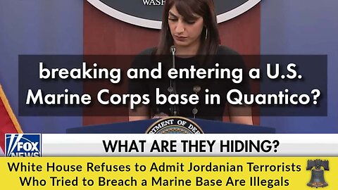 White House Refuses to Admit Jordanian Terrorists Who Tried to Breach a Marine Base Are Illegals