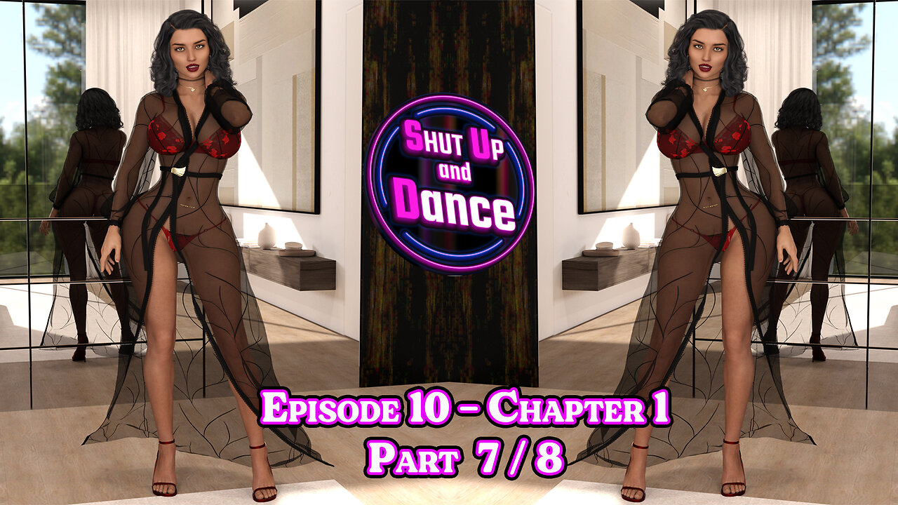 Shut Up and Dance Episode 10 Chapter 1 - Part 07