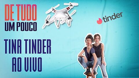 TINA TINDER: JULIA e ISABELA demonstram AO VIVO a DUBLAGEM DA PERSONAGEM | DE TUDO UM POUCO