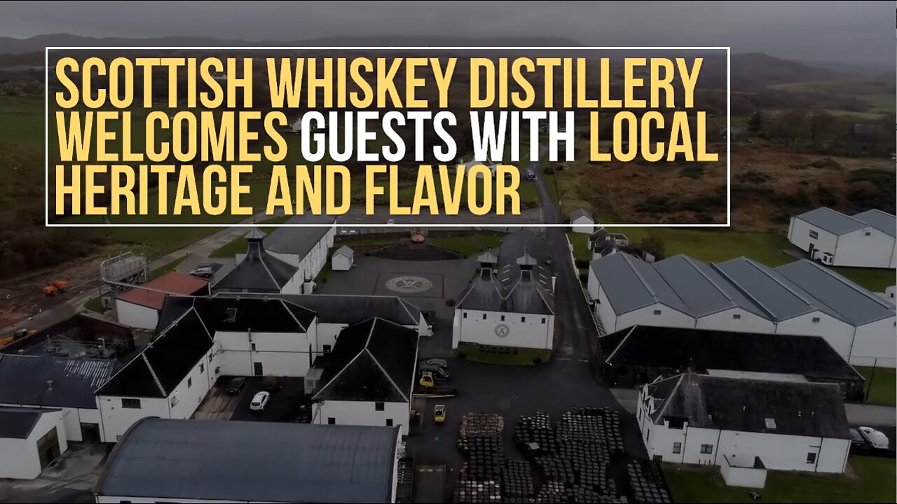 Scottish Whiskey Distillery Welcomes Guests With Local Heritage And Flavor