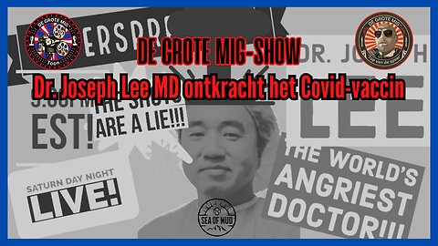 DR. JOSEPH LEE ONTDEKT HET COVID-VACCINE op THE BIG MIG |EP158