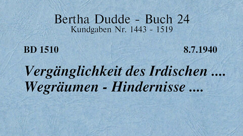 BD 1510 - VERGÄNGLICHKEIT DES IRDISCHEN .... WEGRÄUMEN - HINDERNISSE ....