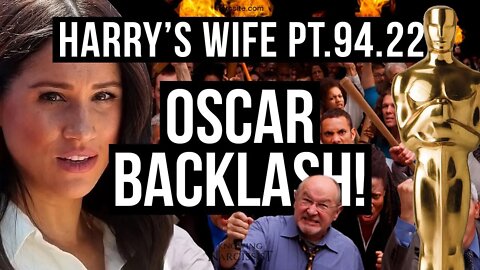 Harry´s Wife Part 94.22 Oscar Backlash! (Meghan Markle)