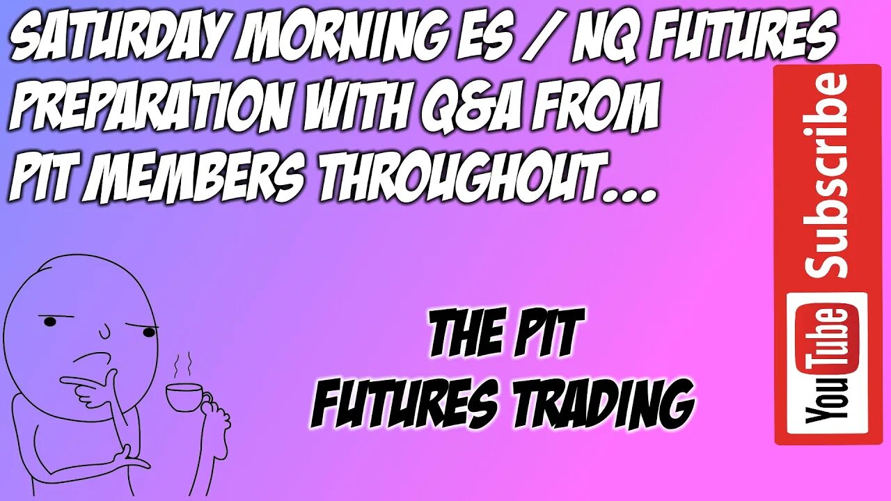 ES NQ Futures Market Preparation in The Pit