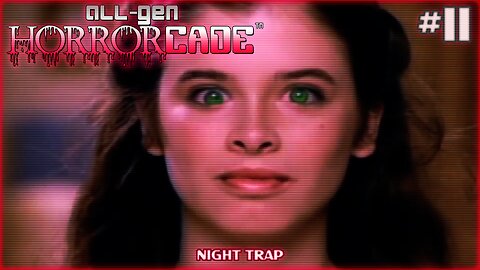 All-Gen Retrocade Ep.11: NIGHT TRAP
