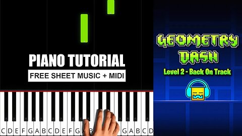 Geometry Dash - (Level 2) Back On Track (BEGINNER) Piano Tutorial