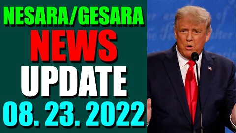 NESARA / GESARA NEWS UPDATE TODAY AUGUST 23, 2022