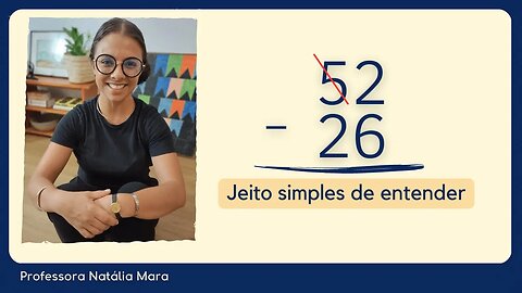 52-26 | 52 menos 26 | AULA DE SUBTRAÇÃO 3º ANO | MATEMÁTICA 3º ANO